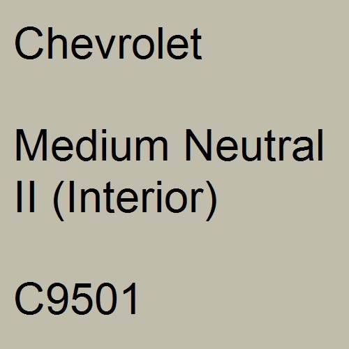 Chevrolet, Medium Neutral II (Interior), C9501.